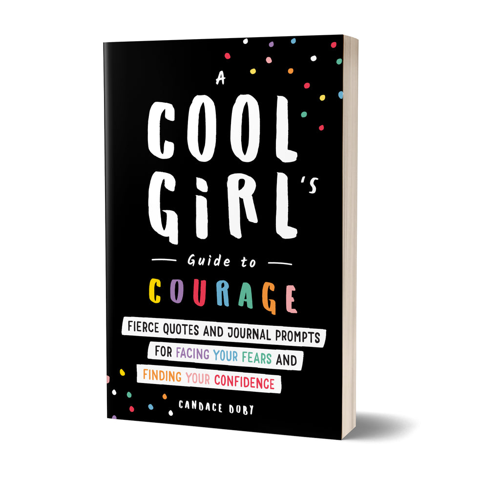 A Cool Girl's Guide To Courage Book