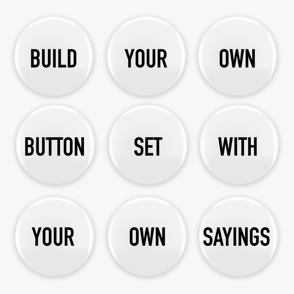 Build Your Own Button Set