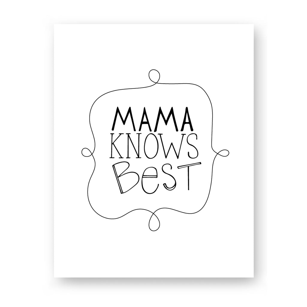 Mama Knows Best Print - Block Typography
